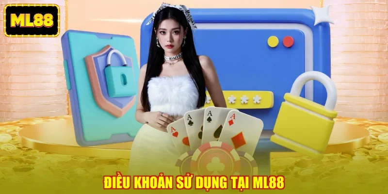 Điều khoản sử dụng tại ML88 Điều khoản sử dụng tại ML88